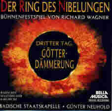 G&Ouml;TTERD&Auml;MMERUNG, Gutrune, 3rd Norn /
Badische Staatskapelle, G&uuml;nter Neuhold, BELLA MUSICA 4 CD 31.2150-53 (BOX 10004)